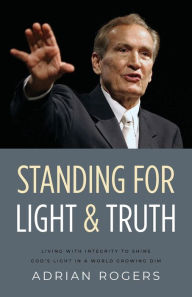 Title: Standing for Light and Truth, Author: Adrian Rogers