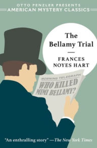 Title: The Bellamy Trial, Author: Frances Noyes Hart