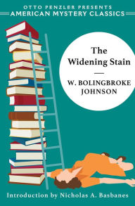 Title: The Widening Stain, Author: W. Bolingbroke Johnson