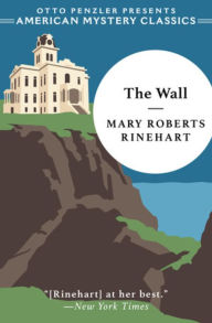 Title: The Wall, Author: Mary Roberts Rinehart