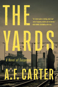 Title: The Yards (A Delia Mariola Novel), Author: A. F. Carter