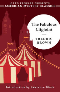 Title: The Fabulous Clipjoint (An American Mystery Classic), Author: Fredric Brown