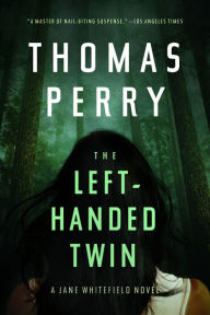 Title: The Left-Handed Twin (Jane Whitefield Series #9), Author: Thomas Perry