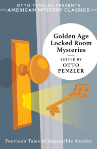 Title: Golden Age Locked Room Mysteries (An American Mystery Classic), Author: Otto Penzler