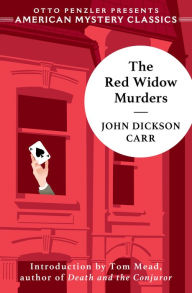 Title: The Red Widow Murders: A Sir Henry Merrivale Mystery (An American Mystery Classic), Author: John Dickson Carr