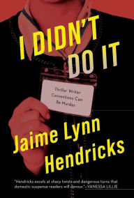 Free books to download online I Didn't Do It English version 9781613164129 by Jaime Lynn Hendricks, Jaime Lynn Hendricks ePub FB2