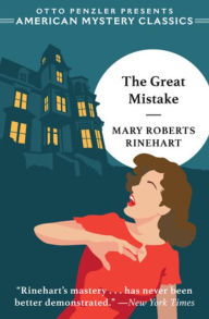 Title: The Great Mistake, Author: Mary Roberts Rinehart
