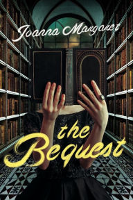 Title: The Bequest, Author: Joanna Margaret