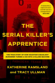 Download free ebooks for ipad ibooks The Serial Killer's Apprentice 9781613164952 by Katherine Ramsland, Tracy Ullman ePub RTF