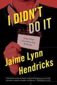 Title: I Didn't Do It, Author: Jaime Lynn Hendricks