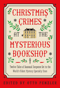 Book pdf download free computer Christmas Crimes at The Mysterious Bookshop PDF by Otto Penzler 9781613165737