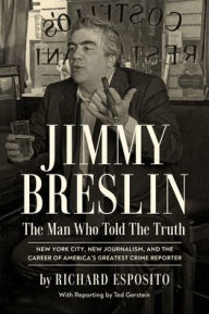 Richard Esposito discusses & signs Jimmy Breslin: The Man Who Told the Truth