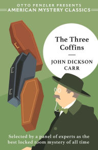 Title: The Three Coffins, Author: John Dickson Carr