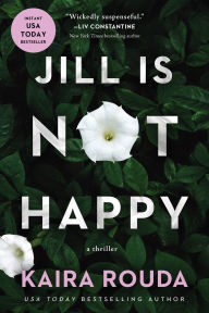 Title: Jill Is Not Happy, Author: Kaira Rouda