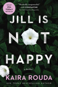 Title: Jill Is Not Happy, Author: Kaira Rouda