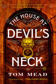 Title: The House at Devil's Neck: A Locked-Room Mystery, Author: Tom Mead