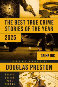 Title: The Best True Crime Stories of the Year 2025, Author: Douglas Preston