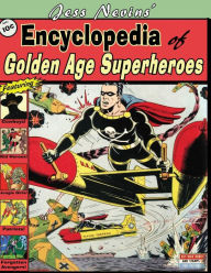Title: Jess Nevins' Encyclopedia of Golden Age Superheroes, Author: Jess Nevins