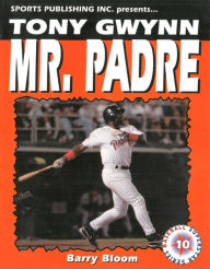 Title: Tony Gwynn: Mr. Padre, Author: Barry Bloom