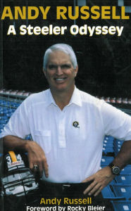 Title: Andy Russell: A Steeler Odyssey, Author: Andy Russell