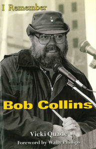 Title: I Remember Bob Collins, Author: Vicki Quade