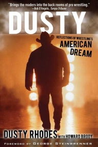 Title: Dusty: Reflections of Wrestling's American Dream, Author: Dusty Rhodes