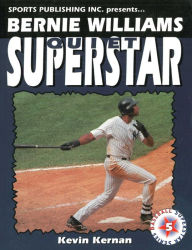 Title: Bernie Williams: Quiet Superstar, Author: Kevin Kernan