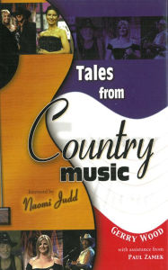 Title: Tales From Country Music, Author: Gerry Wood