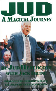 Title: Jud: A Magical Journey, Author: Jud Heathcote