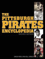 The Pittsburgh Pirates Encyclopedia: Second Edition