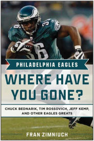 Title: Philadelphia Eagles: Where Have You Gone?, Author: Fran Zimniuch