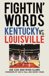 Title: Fightin' Words: Kentucky vs. Louisville, Author: Joe Cox