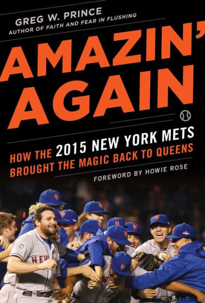 Amazin' Again: How the 2015 New York Mets Brought the Magic Back to Queens
