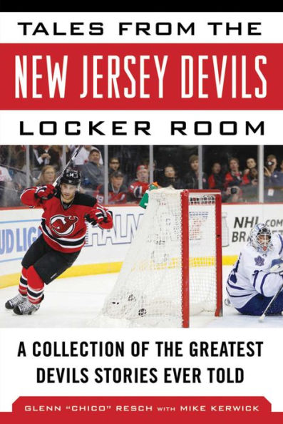 Tales from the New Jersey Devils Locker Room: A Collection of the Greatest Devils Stories Ever Told