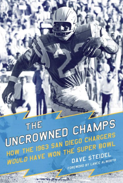 the Uncrowned Champs: How 1963 San Diego Chargers Would Have Won Super Bowl