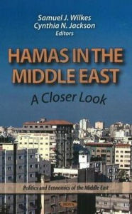 Title: Hamas in the Middle East: A Closer Look, Author: Samuel J. Wilkes