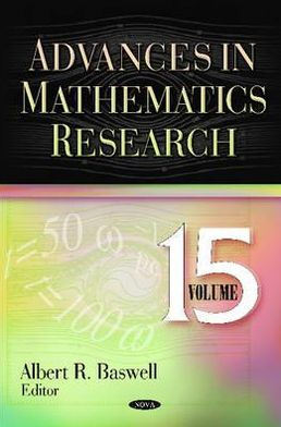 Advances in Mathematics Research. Volume 15