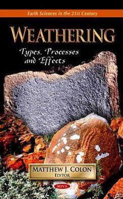 Weathering: Types, Processes and Effects