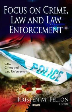 Focus on Crime, Law and Law Enforcement