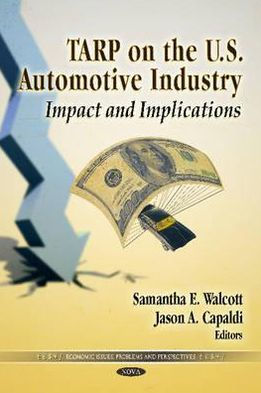 TARP on the U.S. Automotive Industry: Impact and Implications