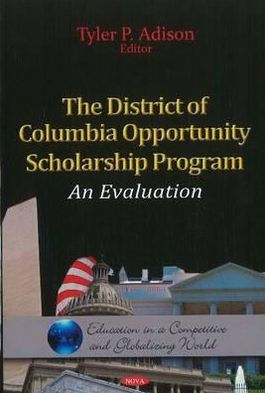 The District of Columbia Opportunity Scholarship Program: : An Evaluation
