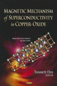Title: Magnetic Mechanism of Superconductivity in Copper-Oxide, Author: Tanmoy Das