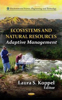 Ecosystems and Natural Resources: An Adaptive Management