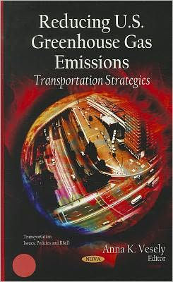 Reducing U. S. Greenhouse Gas Emissions: Transportation Strategies