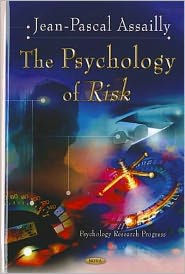 The Psychology of Risk