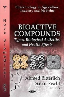 Bioactive Compounds: Types, Biological Activities and Health Effects
