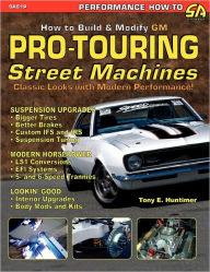 Title: How to Build GM Pro-Touring Street Machines, Author: Tony E Huntimer