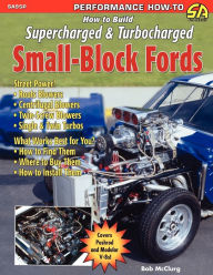 Title: How To Build Supercharged & Turbocharged Small-Block Fords, Author: Bob Mcclurg