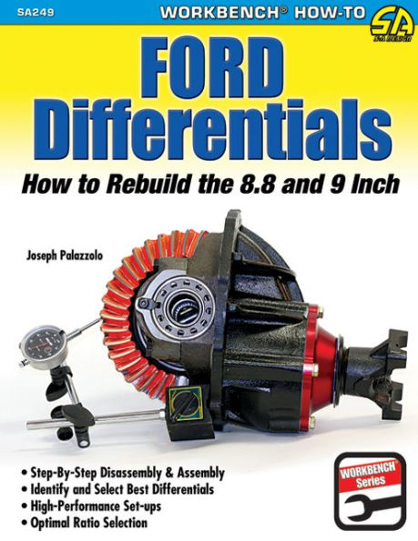 Ford Differentials: Rebuild 8.8 & 9 Inch: How to Rebuild the 8.8 and 9-inch