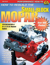 Title: How to Rebuild the Small-Block Mopar, Author: William Burt